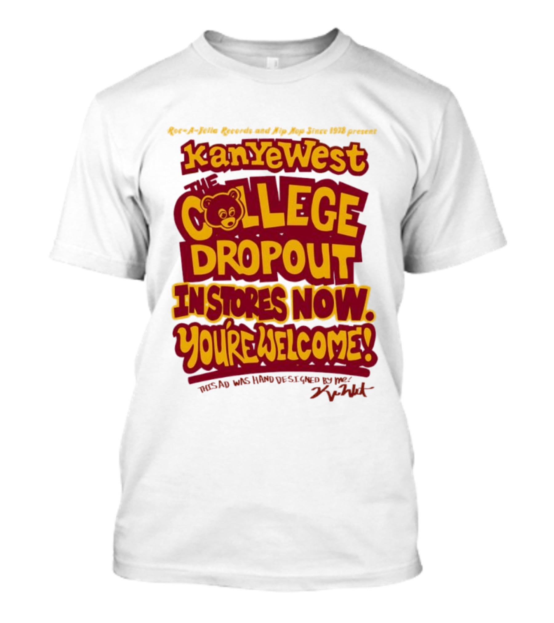 Kanye West College Dropout Bear In Stores Now You're Welcome T-Shirt