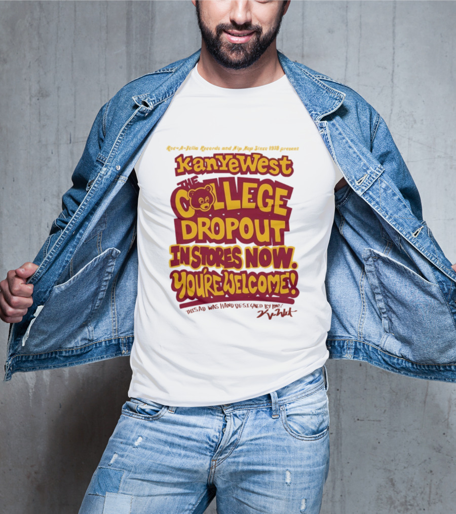 Kanye West College Dropout Bear In Stores Now You're Welcome T-Shirt