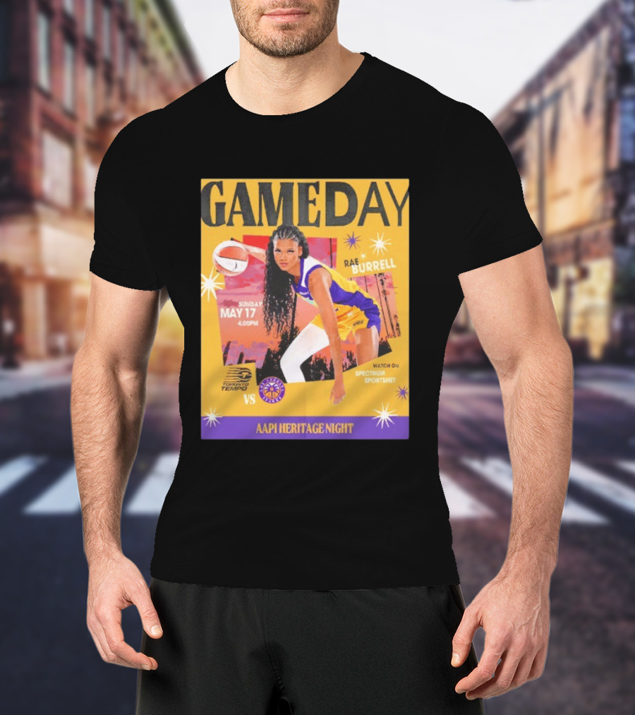 Gameday Rae Burrell Los Angeles Sparks Vs Toronto Tempo AAPI Heritage Night May 17 4:00PM Spectrum SportsNet T-Shirt