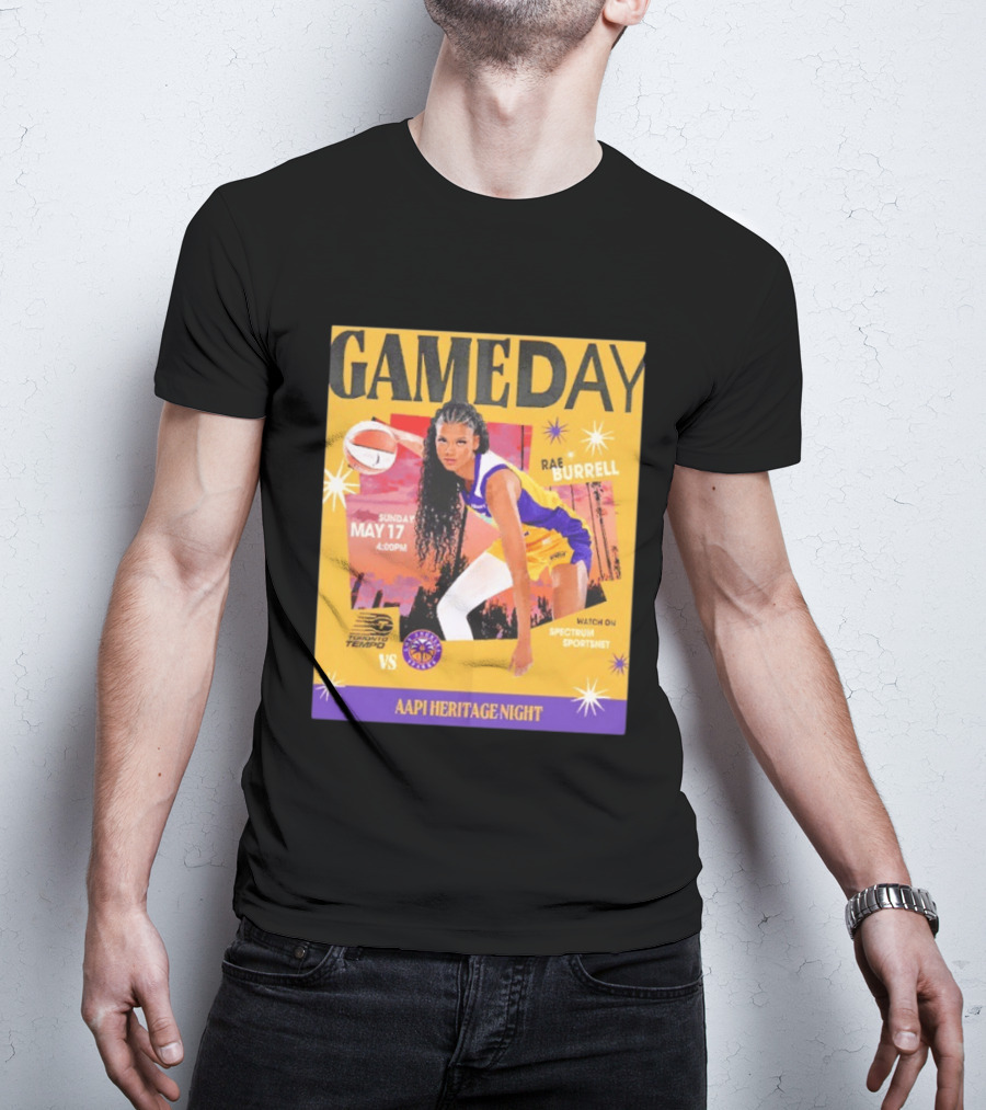 Gameday Rae Burrell Los Angeles Sparks Vs Toronto Tempo AAPI Heritage Night May 17 4:00PM Spectrum SportsNet T-Shirt