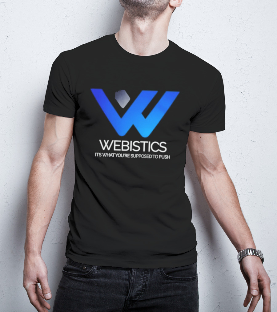 Webistics W It's What You're Supposed To Push T-Shirt