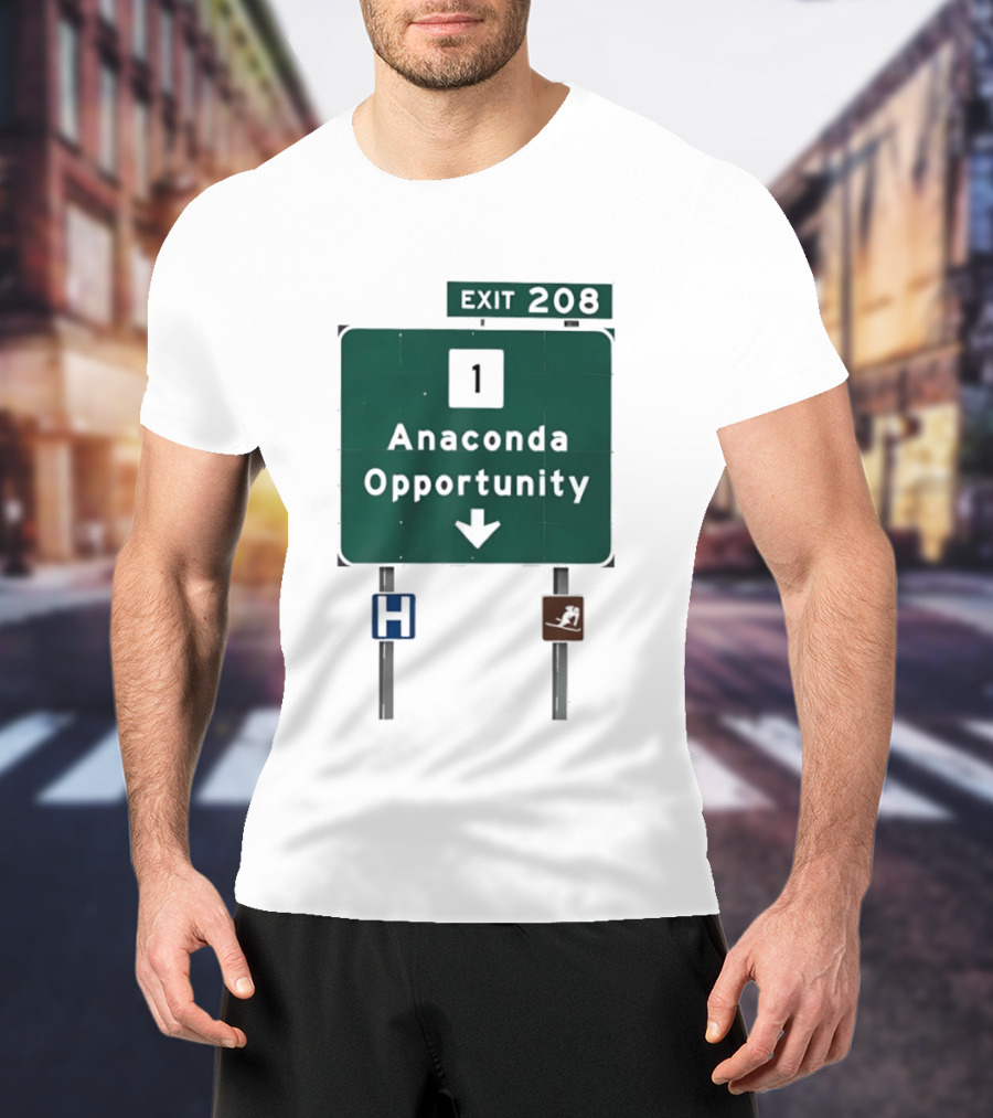 Anaconda Opportunity Highway Sign Exit 208 T-Shirt