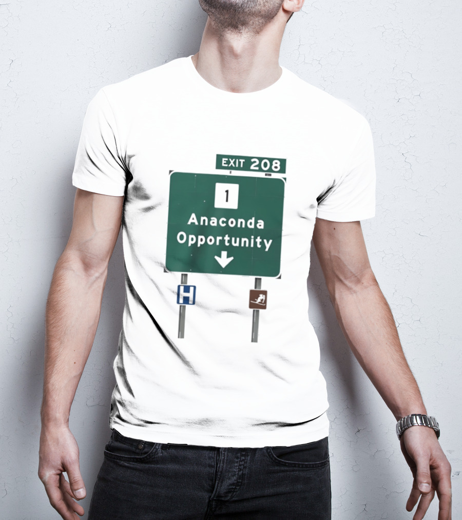 Anaconda Opportunity Highway Sign Exit 208 T-Shirt