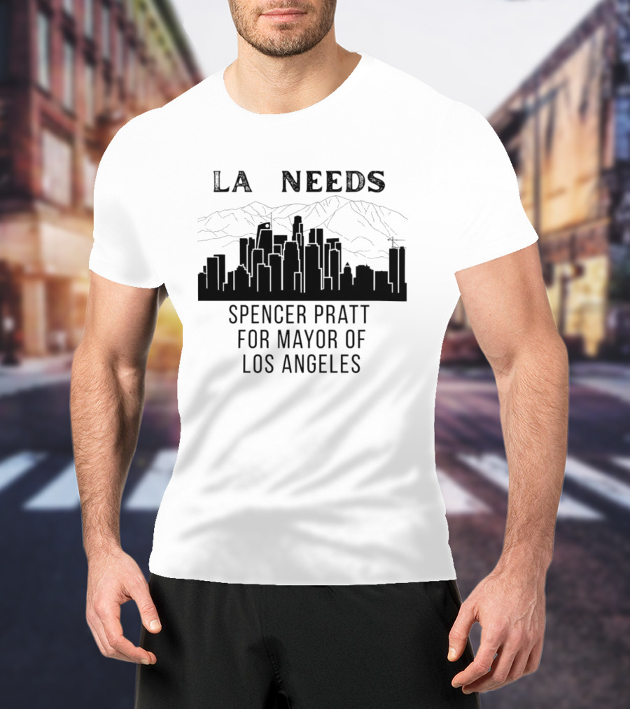 La Needs Spencer Pratt For Mayor Of Los Angeles Skyline Mountains T-Shirt