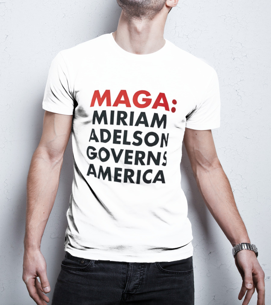 MAGA Miriam Adelson Governs America T-Shirt