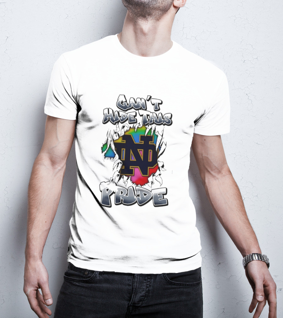 Notre Dame Fighting Irish Pride Can't Hide This T-Shirt