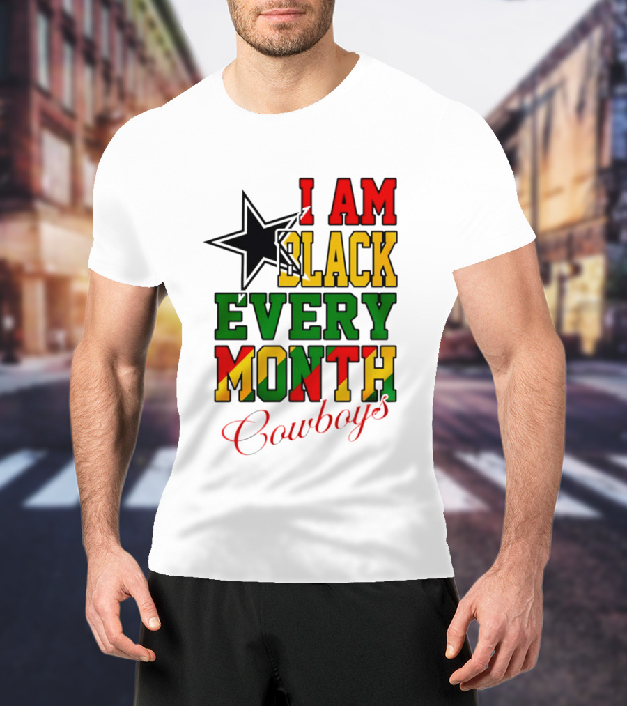Dallas Cowboys I Am Black Every Month Celebration T-Shirt