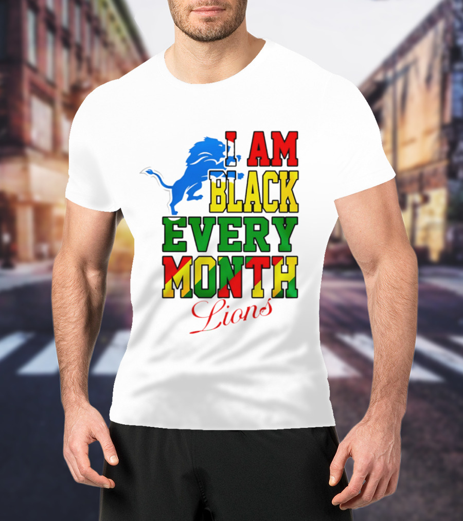Detroit Lions I Am Black Every Month Lions T-Shirt