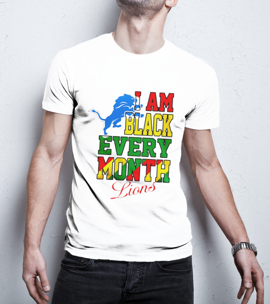 Detroit Lions I Am Black Every Month Lions T-Shirt