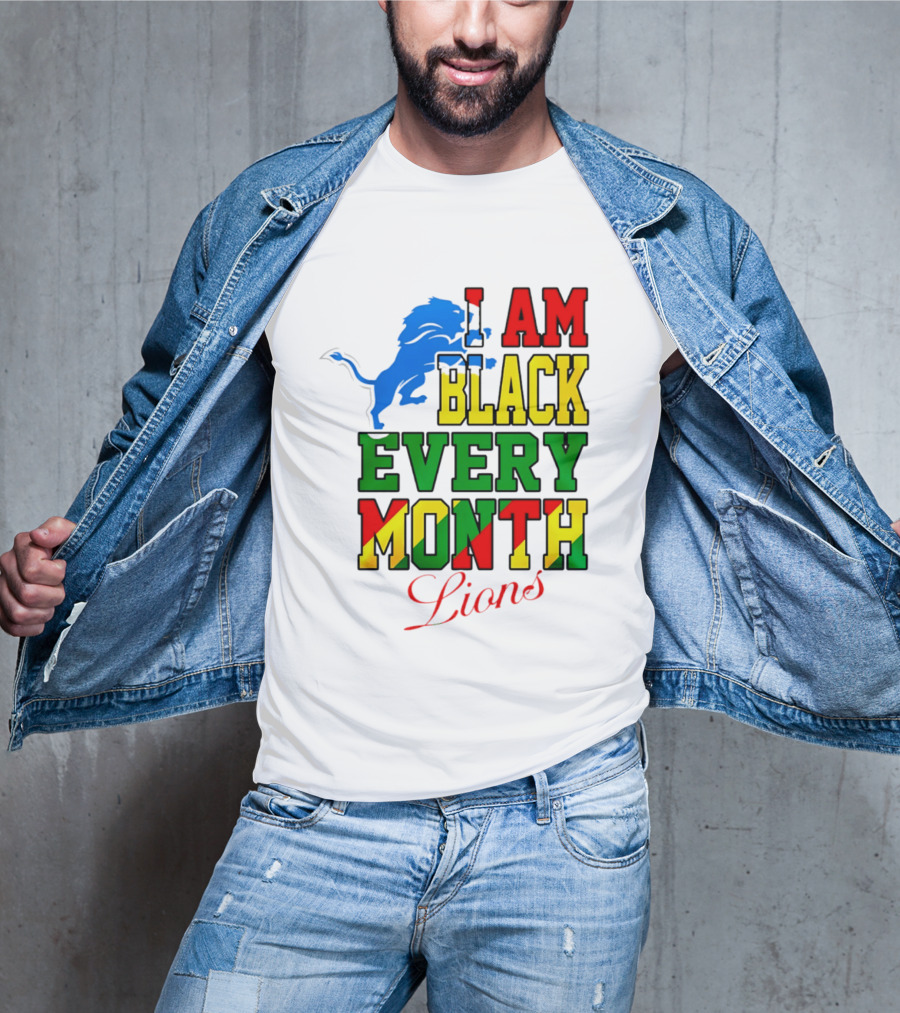 Detroit Lions I Am Black Every Month Lions T-Shirt