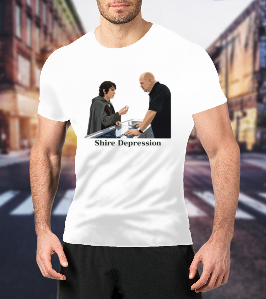 Shire Depression Meme Pawn Shop Exchange T-Shirt
