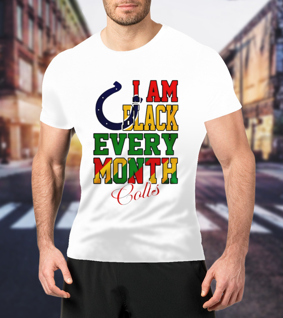 Indianapolis Colts I Am Black Every Month Juneteenth Celebration T-Shirt