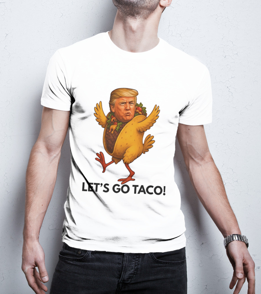 Let's Go Taco Donald Trump Turkey Body T-Shirt