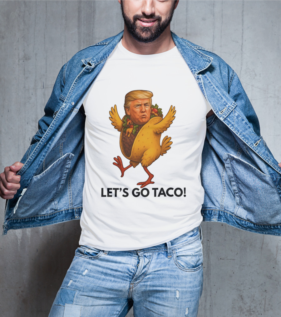 Let's Go Taco Donald Trump Turkey Body T-Shirt