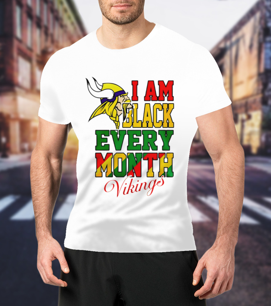 Minnesota Vikings I Am Black Every Month T-Shirt