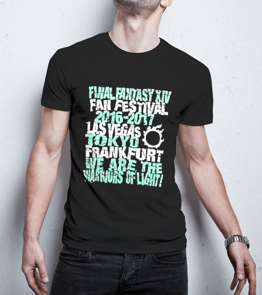 Final Fantasy XIV Fan Festival 2016 2017 Las Vegas Tokyo Frankfurt We Are The Warriors Of Light T-Shirt