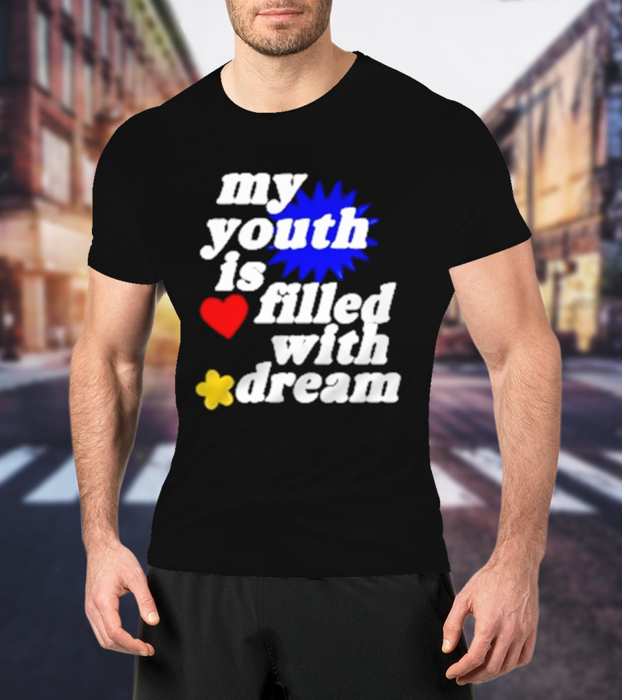My Youth Is Filled With Dream Heart Star Burst T-Shirt