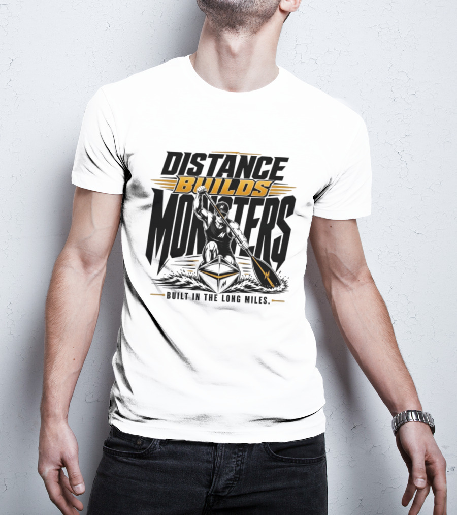 Distance Builds Monsters Built In The Long Miles Paddle Warrior T-Shirt
