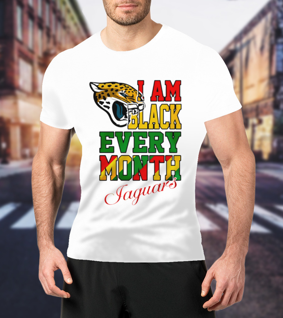 Jacksonville Jaguars I Am Black Every Month Jaguars T-Shirt