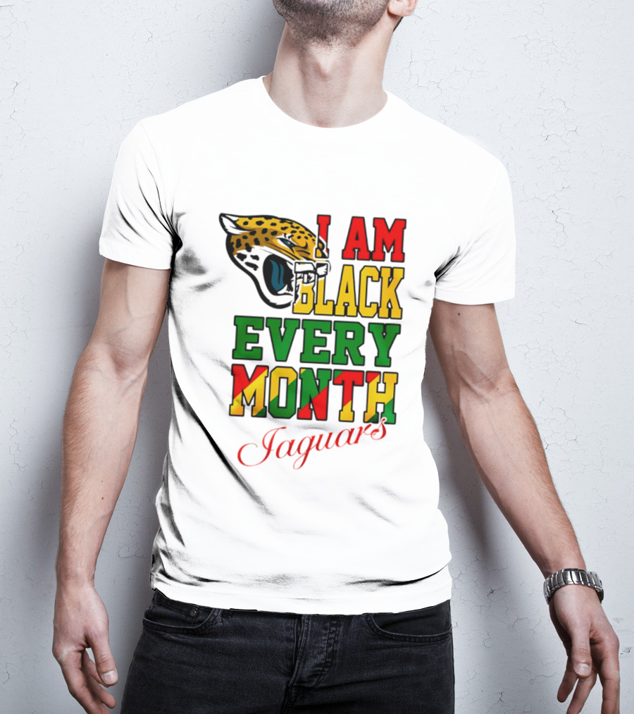 Jacksonville Jaguars I Am Black Every Month Jaguars T-Shirt
