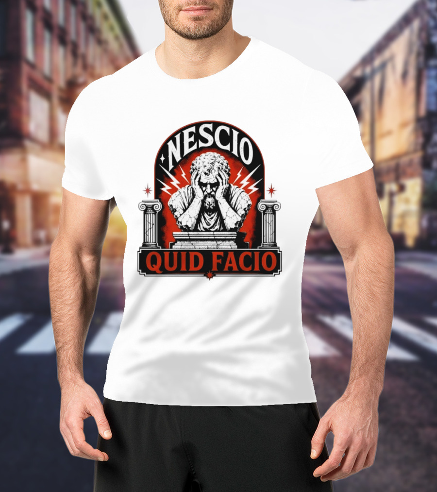 Nescio Quid Facio Roman Statue Design With Lightning And Columns T-Shirt