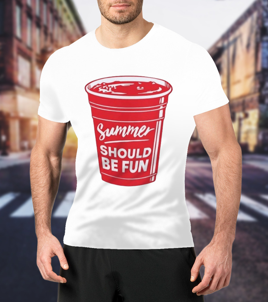 Summer Should Be Fun Red Cup Party Vibes T-Shirt