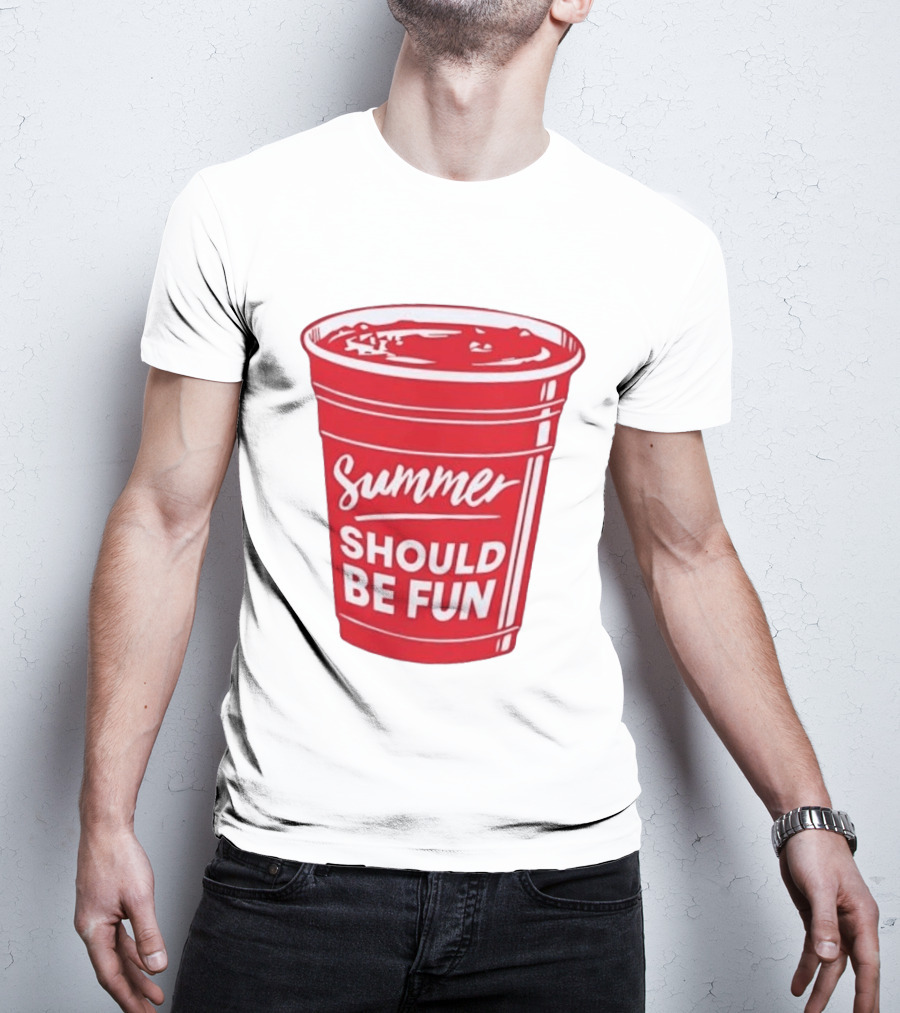 Summer Should Be Fun Red Cup Party Vibes T-Shirt