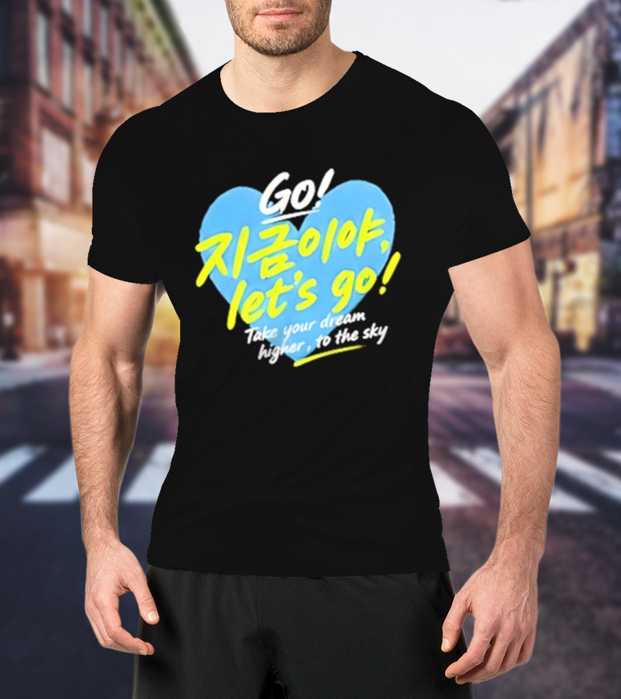 Take Your Dream Higher To The Sky T-Shirt
