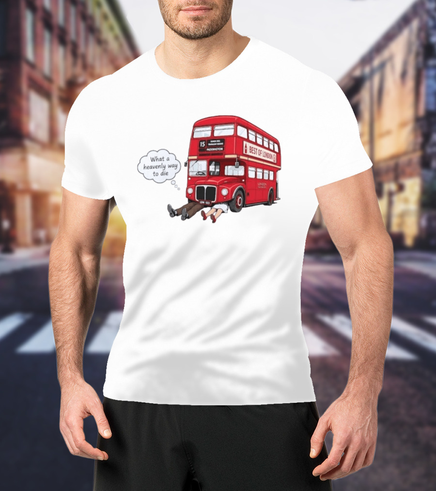 Arsenal What A Heavenly Way To Die Best Of London Bus 15 Paddington T-Shirt