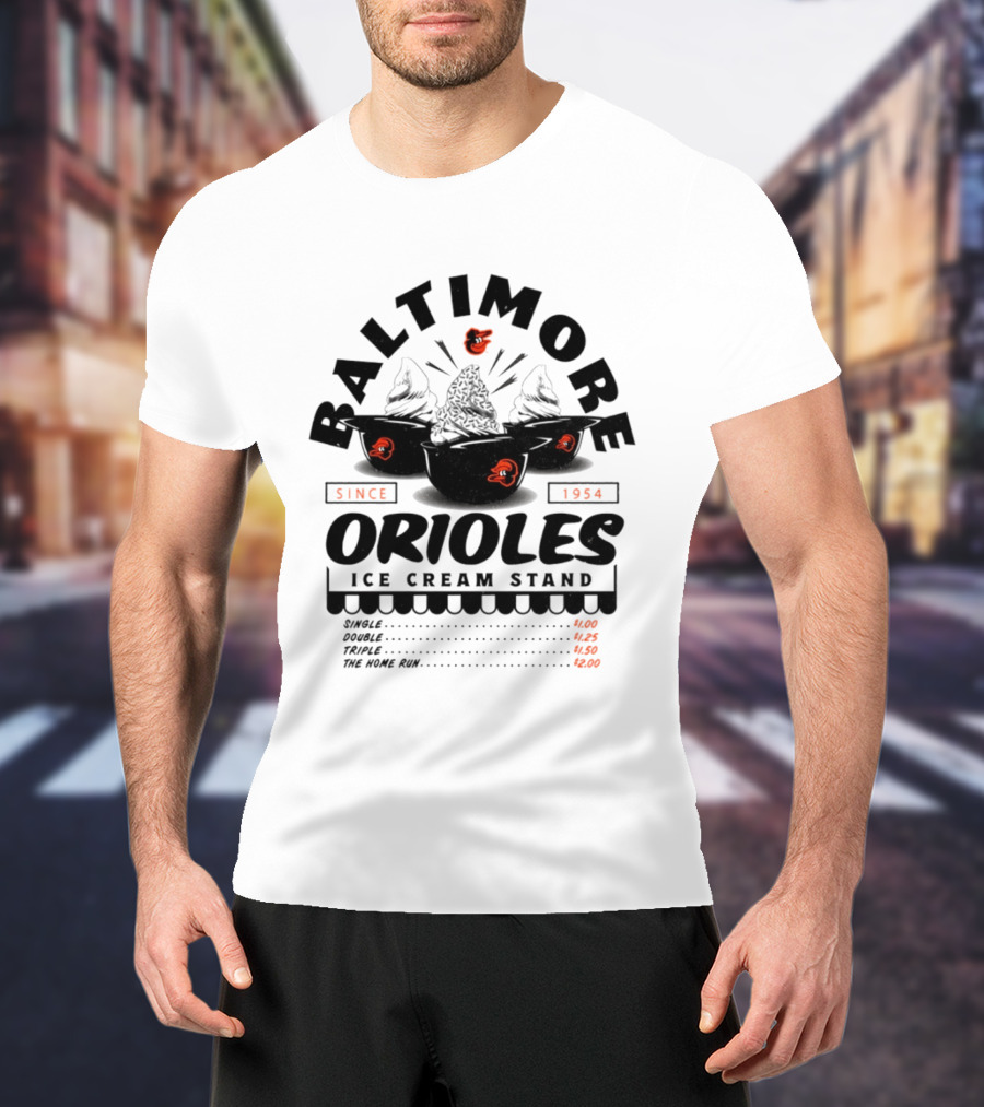 Baltimore Orioles Ice Cream Stand Since 1954 Single Double Triple The Home Run T-Shirt