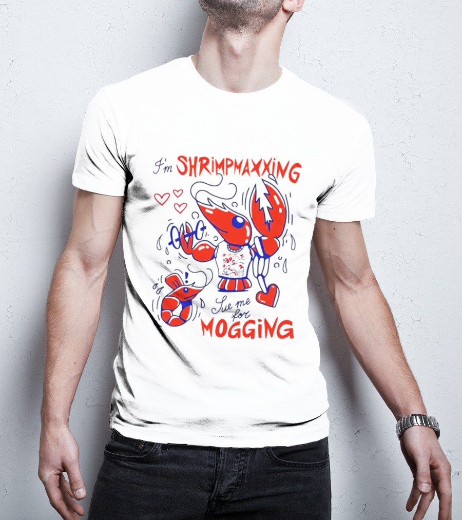 I'm Shrimpmaxxing Sue Me For Mogging Lobster Hearts T-Shirt
