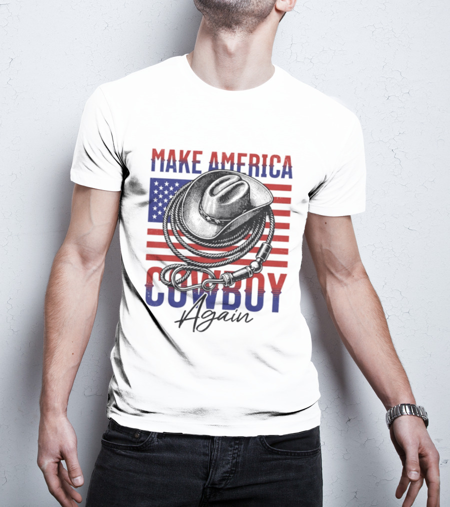 Make America Cowboy Again United States American Flag Hat Lariat T-Shirt