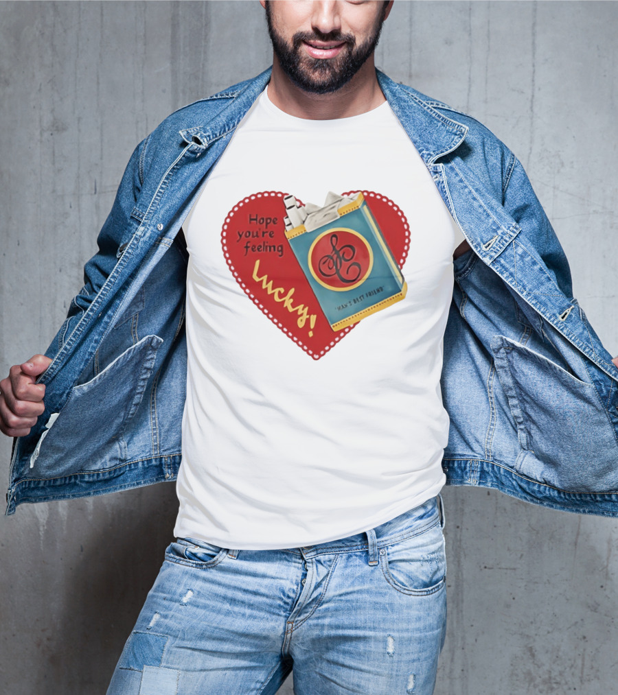 Hope You're Feeling Lucky Man's Best Friend Strike Brand Cigarettes T-Shirt