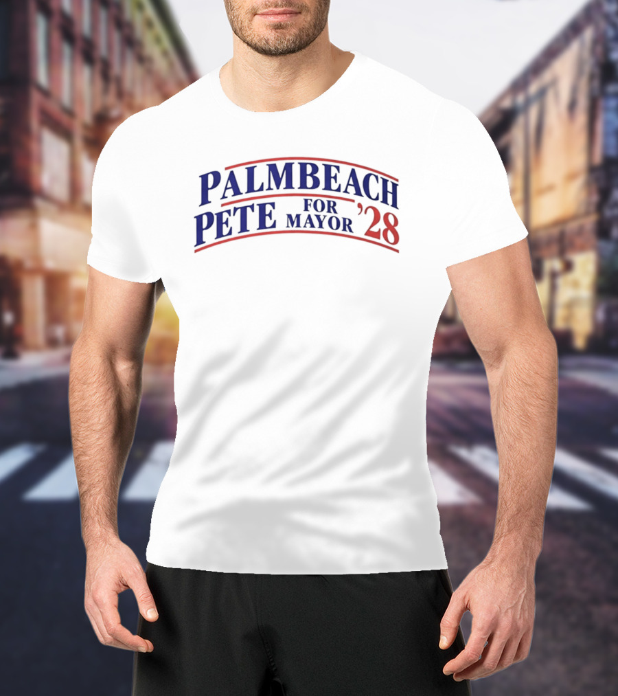 Palm Beach Pete For Mayor 2028 Election Campaign T-Shirt