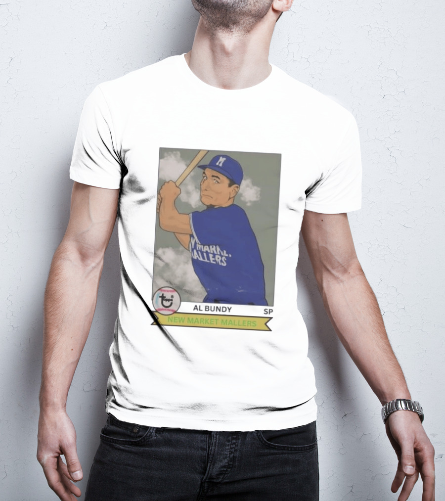 Al Bundy New Market Mallers Baseball Trading Card T-Shirt
