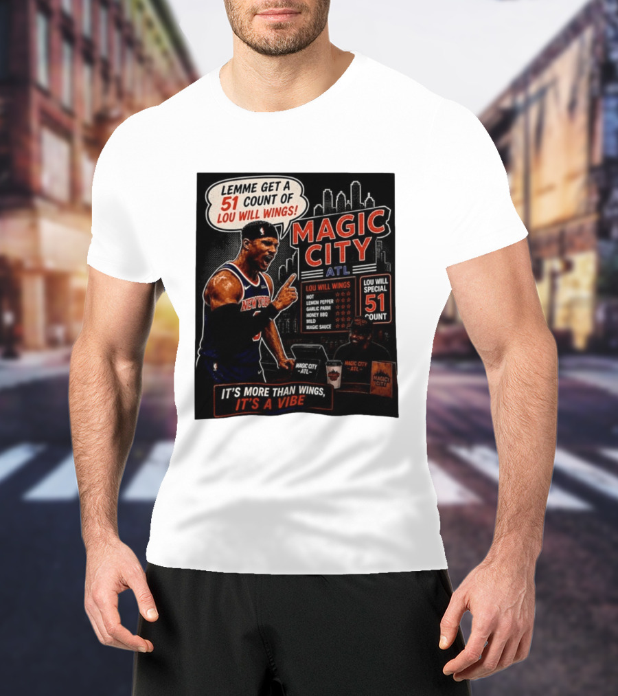 Carmelo Anthony New York Knicks Magic City ATL Lemme Get A 51 Count Of Lou Will Wings Vibe T-Shirt