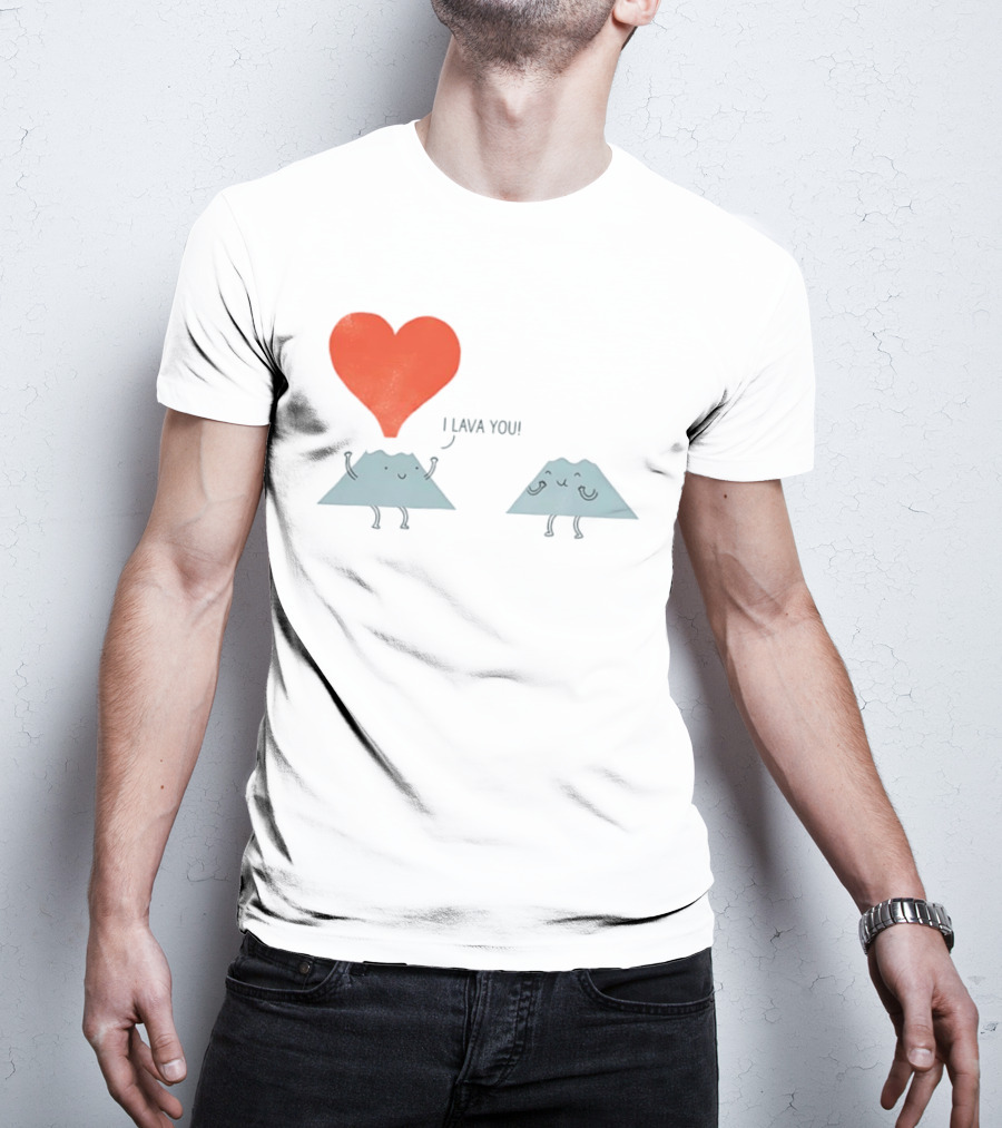 I Lava You Heart Volcanoes Phil Miller T-Shirt