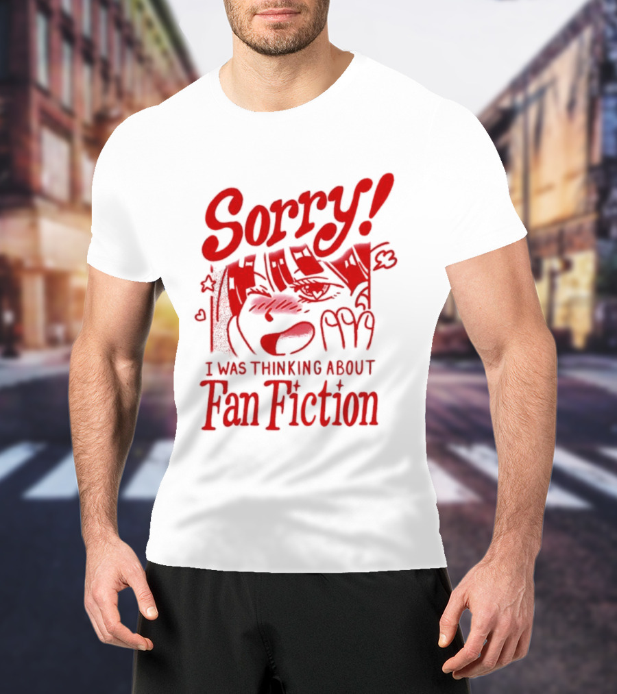 Sorry I Was Thinking About Fan Fiction Reader Story Book T-Shirt