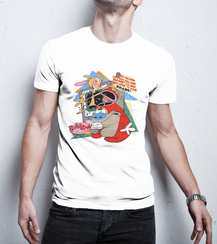 The Ren Stimpy Show Don't You Know Cartoons Will Ruin Your Mind Look What Tests Done To Your Brain T-Shirt