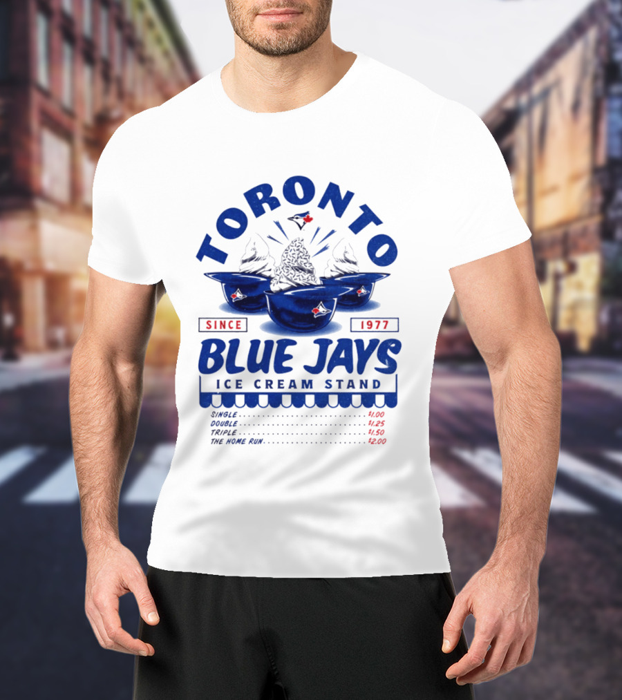 Toronto Blue Jays Ice Cream Stand Since 1977 Single Double Triple Home Run Prices T-Shirt