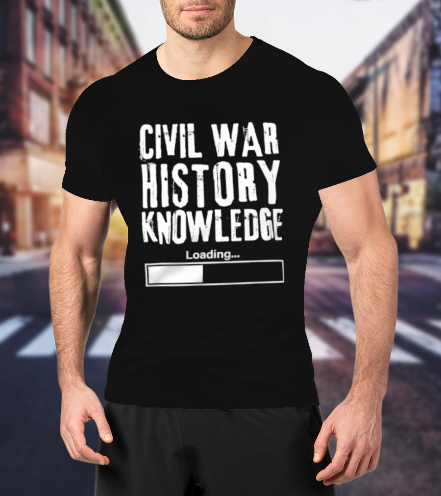 Civil War History Knowledge Loading Progress Bar T-Shirt