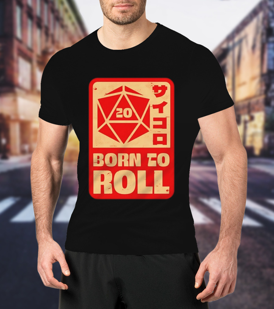 20 Born To Roll RPG Japanese T-Shirt