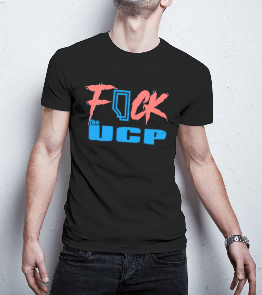 Alberta F*ck The UCP Political T-Shirt
