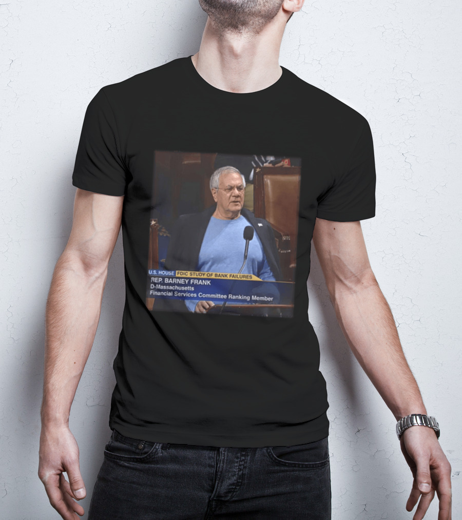 U.S. House FDIC Study Of Bank Failures Rep. Barney Frank D Massachusetts Financial Services Committee Ranking Member T-Shirt