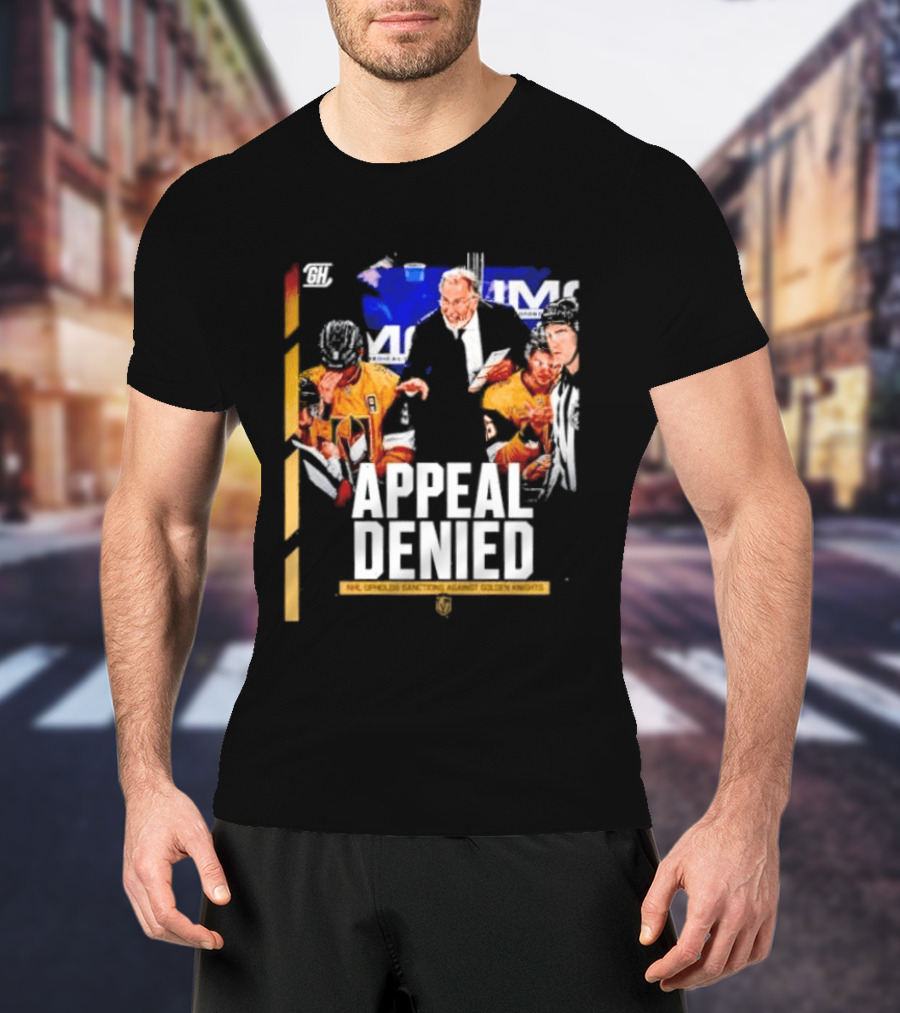 NHL Vegas Golden Knights Appeal Denied Sanctions Upheld T-Shirt