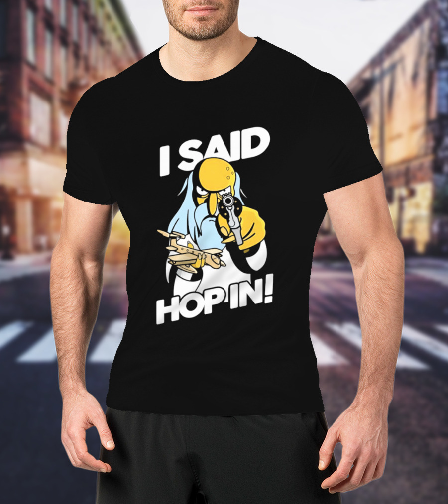Mr Burns I Said Hop In Meme With Pistol And Model Aircraft T-Shirt