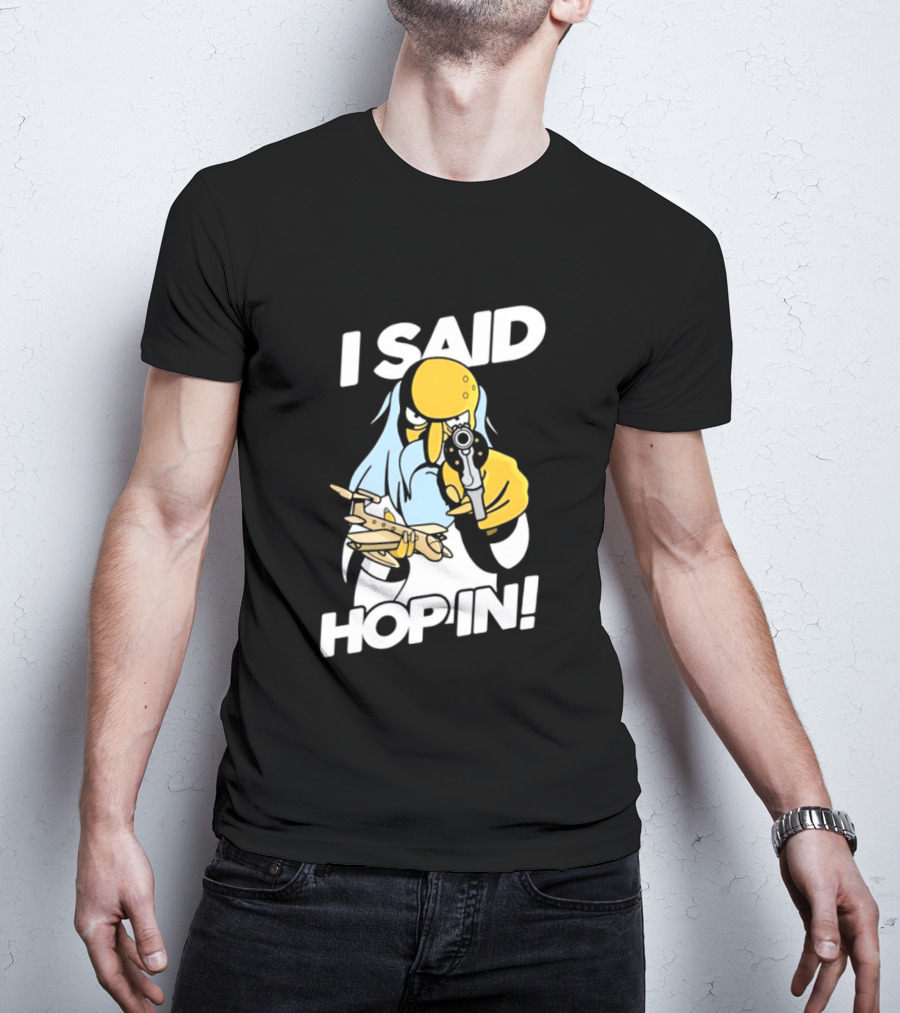 Mr Burns I Said Hop In Meme With Pistol And Model Aircraft T-Shirt