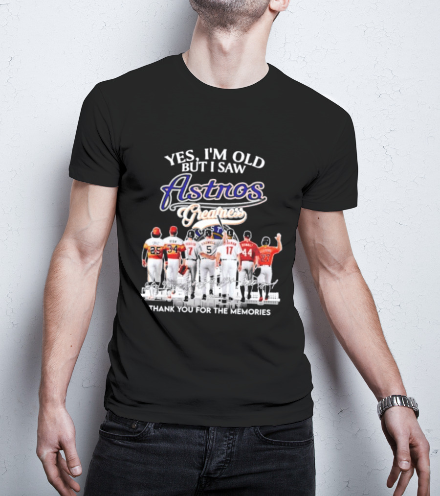 Yes I'm Old But I Saw Astros Greatest Thank You For The Memories T-Shirt