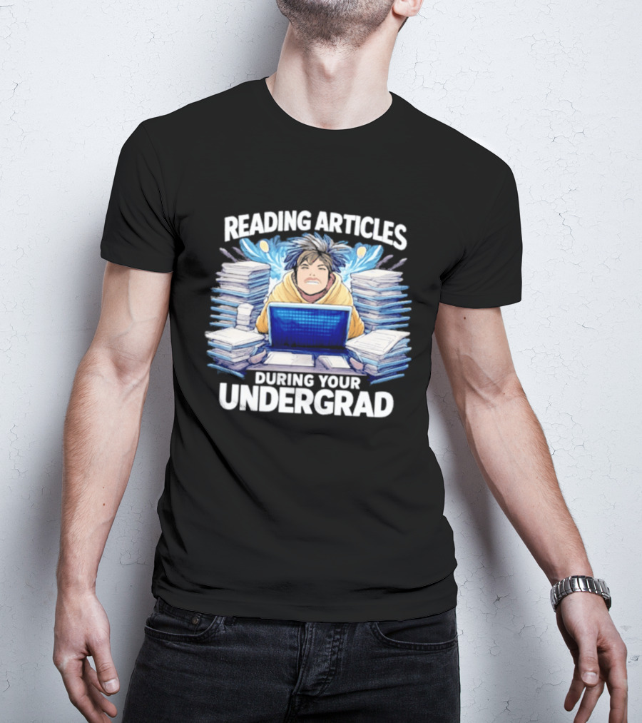 Reading Articles During Your Undergrad Stressed Student With Laptop And Books T-Shirt