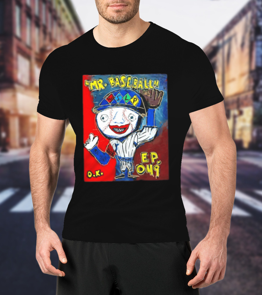 Mr. Baseball WSLP Northwoods EP 049 O.K. T-Shirt